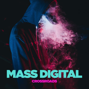 Album Crossroads oleh  Mass Digital