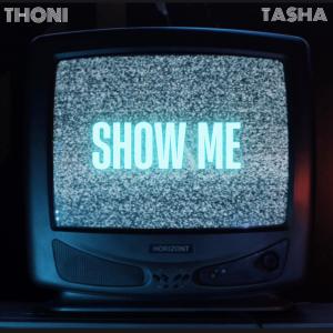 Album Show Me (feat. Tasha) from thöni