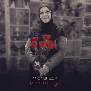 收聽Maher Zain的Ummi (Mother)歌詞歌曲