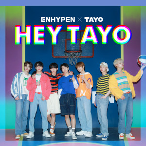 ดาวน์โหลดและฟังเพลง Hey Tayo (Tayo Opening Theme Song (Instrumental)) (Tayo Opening Theme Song|Instrumental) พร้อมเนื้อเพลงจาก ENHYPEN