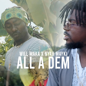 Listen to All a Dem (Explicit) song with lyrics from Nyah Mayki
