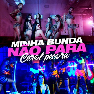 ดาวน์โหลดและฟังเพลง Minha Bunda Não Para พร้อมเนื้อเพลงจาก Pecora