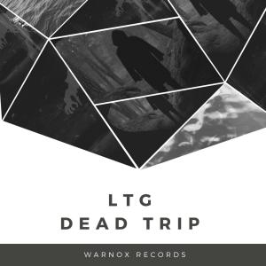 Listen to Dead Trip song with lyrics from LTG