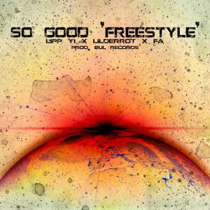 收聽Bul的So Good(feat. Lipp Yi, LilDerrot & Fa)歌詞歌曲