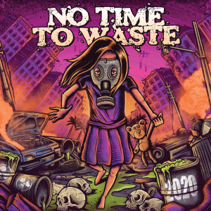 收聽No Time To Waste的Gonna Be Ok歌詞歌曲