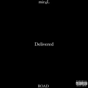 Listen to Delivered (Explicit) song with lyrics from mir4L