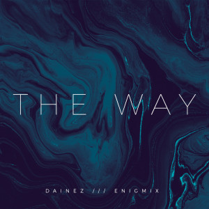 ดาวน์โหลดและฟังเพลง The Way พร้อมเนื้อเพลงจาก Dainez