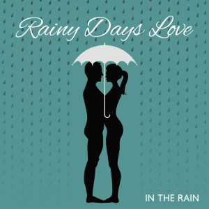 Rainy Days Love (Soothing Jazz Ballads with Rain to Listen with Your Soulmate)