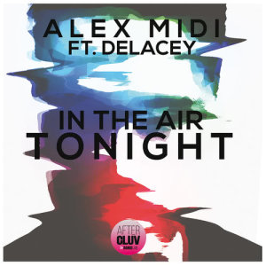 ดาวน์โหลดและฟังเพลง In The Air Tonight (Radio Edit) พร้อมเนื้อเพลงจาก Alex Midi