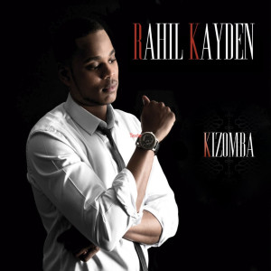 Dengarkan lagu Kizomba nyanyian Rahil Kayden dengan lirik