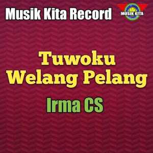 Irma CS的专辑Tuwoku Welang Pelang