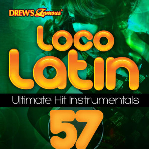 The Hit Crew的專輯Loco Latin Ultimate Hit Instrumentals, Vol. 57