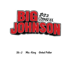 ดาวน์โหลดและฟังเพลง Big Johnson 2022 - Stabekk พร้อมเนื้อเพลงจาก Sti-J