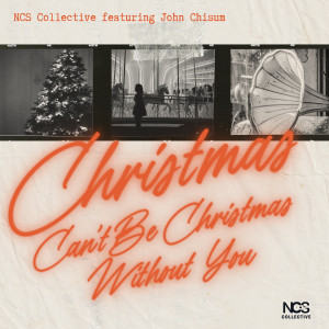 NCS Collective的專輯Christmas Can’t Be Christmas