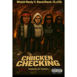 收听Whokid Woody的Chicken Checking (Explicit)歌词歌曲
