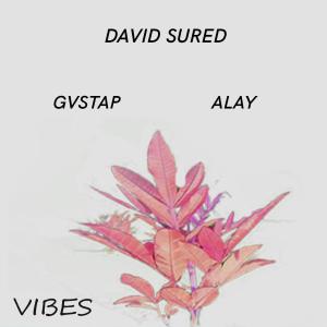 Dengarkan lagu Vibes(with Gvstap) nyanyian Alay dengan lirik