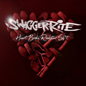 Swagger Rite的專輯Heart Broke Rockstar Sh*t
