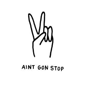 收聽Sol的Ain't Gon' Stop (Explicit)歌詞歌曲