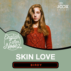 Dengarkan EP.50 Skin Love - Birdy lagu dari Group Star dengan lirik