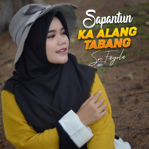 Dengarkan Sapantun Ka Alang Tabang lagu dari Sri Fayola dengan lirik