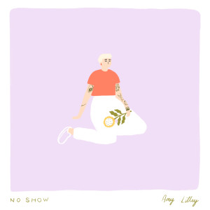 Album No Show (Explicit) from Amy Lilley