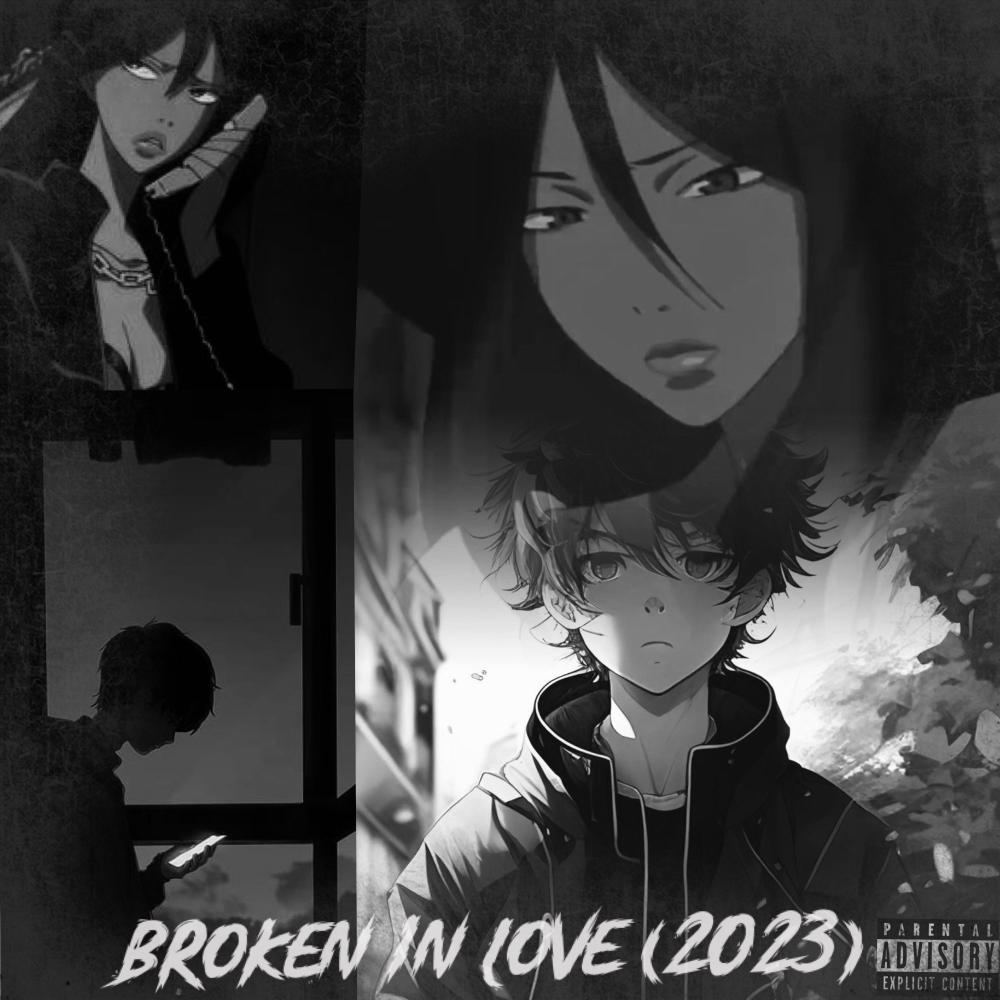 Broken In Love (2023) (Explicit)