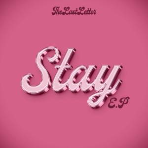 收聽TheLastLetter的Stay (with Paintafresco) (Explicit)歌詞歌曲