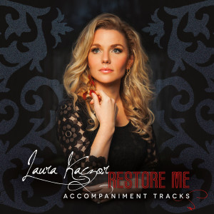 Laura Kaczor的专辑Restore Me (Accompaniment Tracks)