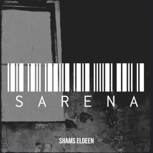 ดาวน์โหลดและฟังเพลง Sarena (Explicit) พร้อมเนื้อเพลงจาก Shams Eldeen