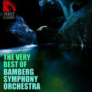 อัลบัม The Very Best of Bamberg Symphony Orchestra ศิลปิน Bamberg Symphony Orchestra