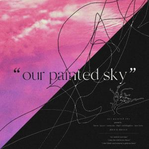 Listen to our painted sky. song with lyrics from Dyrox