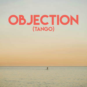 ดาวน์โหลดและฟังเพลง Objection (Tango) พร้อมเนื้อเพลงจาก Alegra