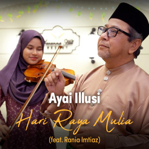 อัลบัม Hari Raya Mulia (feat. Rania Imtiaz) ศิลปิน Ayai