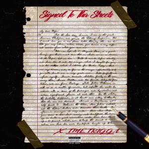 ดาวน์โหลดและฟังเพลง Signed to the streets (Explicit) พร้อมเนื้อเพลงจาก Tmetrigga