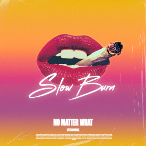 Slow Burn的專輯No Matter What (Testarossa)