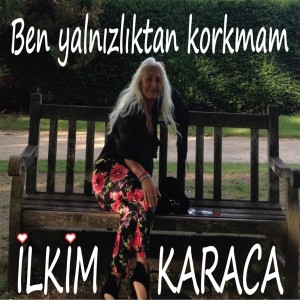 收聽İlkim Karaca的Ben Yalnızlıktan Korkmam歌詞歌曲