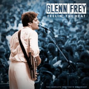 Album Feelin' The Heat (Live 1986) oleh Glenn Frey