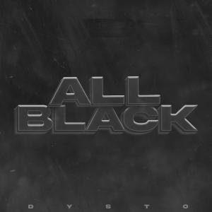 DYSTO的專輯All Black (Explicit)