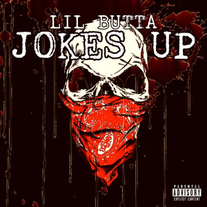 Jokes Up (Explicit) dari Lil Butta