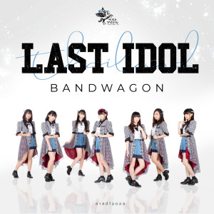 Dengarkan Bandwagon lagu dari Last Idol Thailand dengan lirik