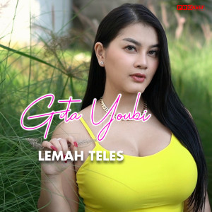 Dengarkan Lemah Teles lagu dari Gita Youbi dengan lirik