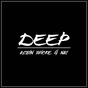 收听Robin Thicke的Deep歌词歌曲