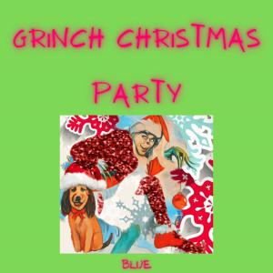 อัลบัม Grinch Christmas Party ศิลปิน Blue