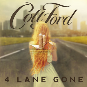 ดาวน์โหลดและฟังเพลง 4 Lane Gone พร้อมเนื้อเพลงจาก Colt Ford