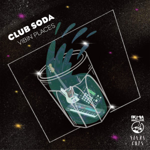 Album Vibin' Places oleh Club Soda