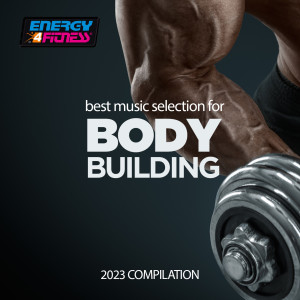 อัลบัม Best Music Selection For Body Building 2023 Compilation ศิลปิน Various Artists
