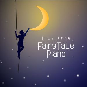 Lily Anne的專輯Fairytale Piano