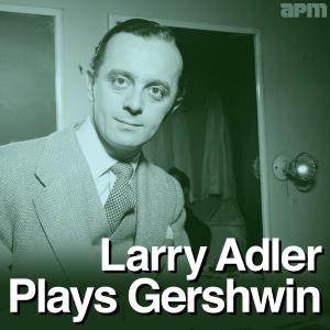 ดาวน์โหลดและฟังเพลง Summertime (Version 2) (其他) พร้อมเนื้อเพลงจาก Larry Adler