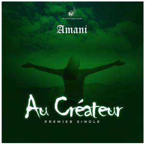 Album Au Créateur (Experimental Version) from Amani