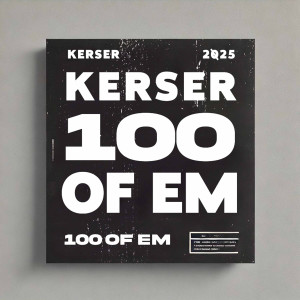 Kerser的專輯100 Of Em (Explicit)